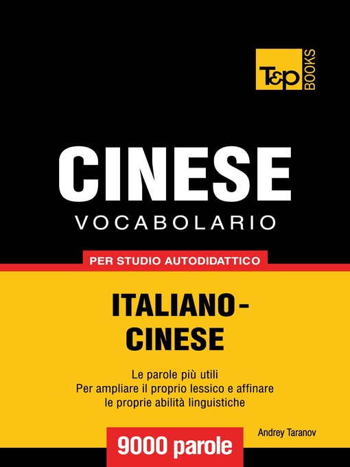 Title details for Vocabolario Italiano-Cinese per studio autodidattico by Andrey Taranov - Available